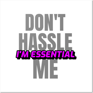 Dont Hassle Me Im Essential (Purple) Posters and Art